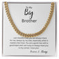 Bold Cuban Link Chain "To My Big Brother"