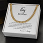 Bold Cuban Link Chain "To My Big Brother"
