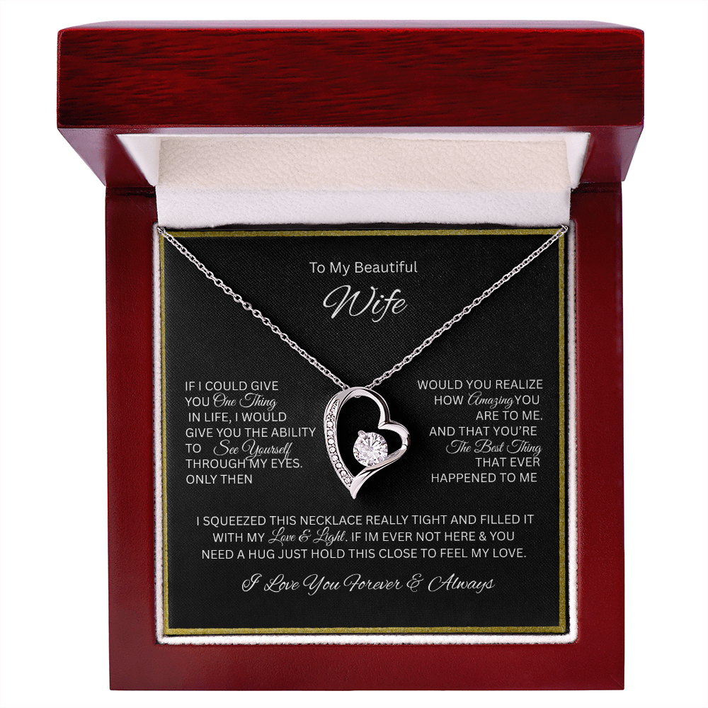 Because she is your everything; The remarkable "Forever Love Necklace" "To My Beautiful Wife"