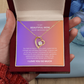 Spectacular Gift "To My Beautiful Mom" Forever Love Necklace