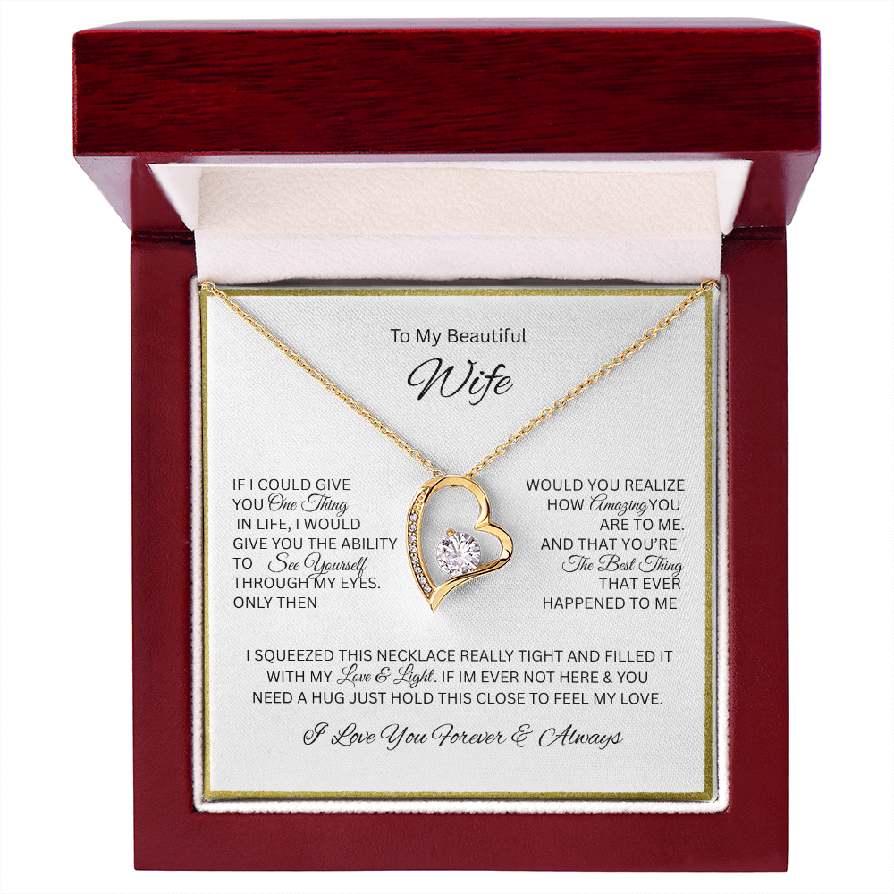Because she is your everything; The remarkable "Forever Love Necklace" "To My Beautiful Wife"