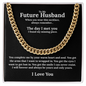 Bold Cuban Link Chain "To My Future Husband"