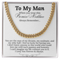 Impressive Cuban Link Chain "To My Man"