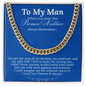 Impressive Cuban Link Chain "To My Man"