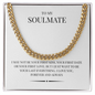 A rugged/ elegant piece for the modern man. The Cuban Link Chain "To My Soulmate"