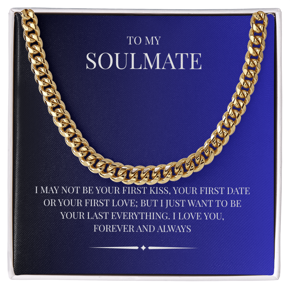 A rugged/ elegant piece for the modern man. The Cuban Link Chain "To My Soulmate"