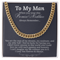 Impressive Cuban Link Chain "To My Man"