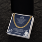 Fueled by Passion; Bold Cuban Link Necklace for a true Warrior "To My Son"