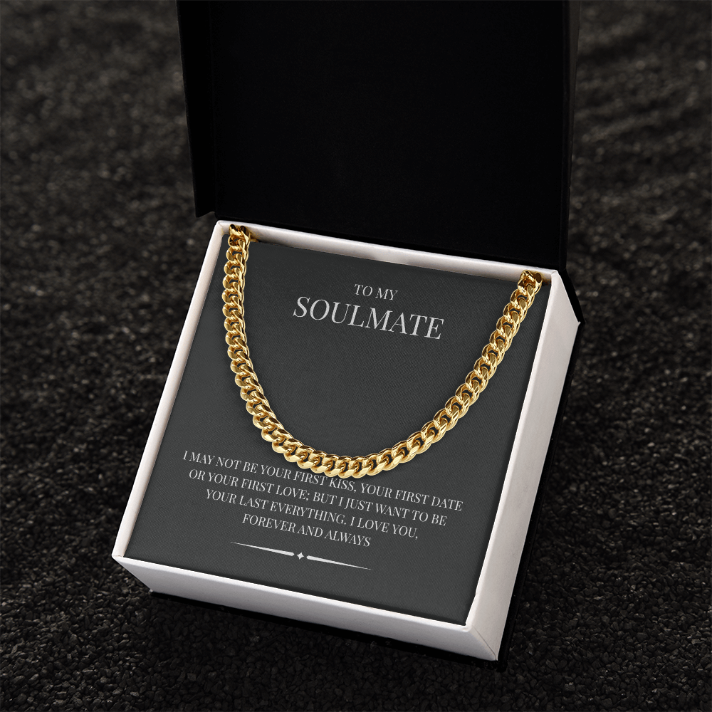 A rugged/ elegant piece for the modern man. The Cuban Link Chain "To My Soulmate"
