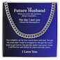 Bold Cuban Link Chain "To My Future Husband"