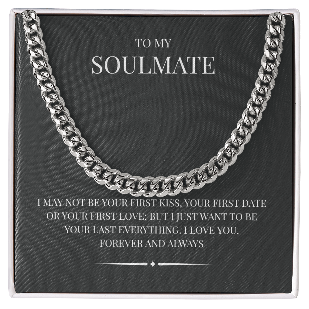 A rugged/ elegant piece for the modern man. The Cuban Link Chain "To My Soulmate"