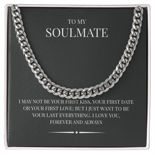 A rugged/ elegant piece for the modern man. The Cuban Link Chain "To My Soulmate"