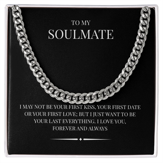 A rugged yet elegant piece for the modern man. The Cuban Link Chain "To My Soulmate"