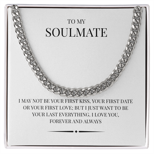 A rugged/ elegant piece for the modern man. The Cuban Link Chain "To My Soulmate"