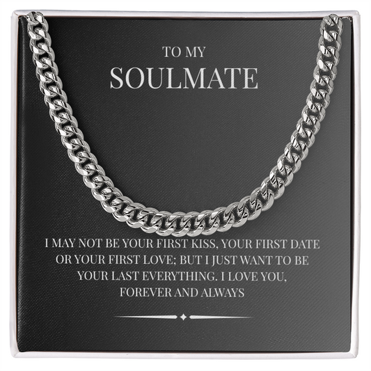 A rugged/ elegant piece for the modern man. The Cuban Link Chain "To My Soulmate"