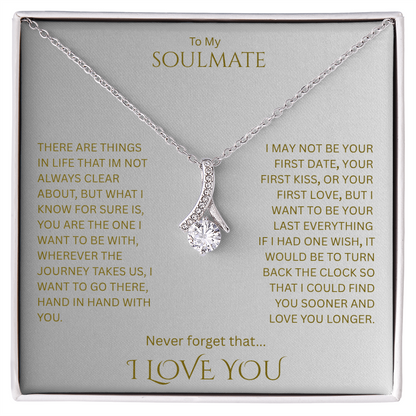 Remarkable Love gift for your "Soulmate"