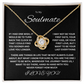 Charming Love Knot Necklace "To My Soulmate"