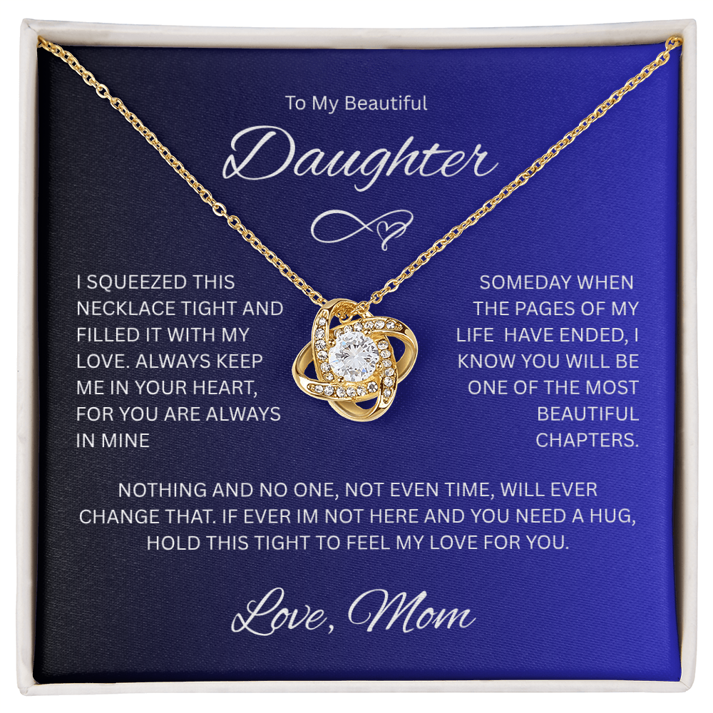 Daughter gift " To My Beautiful Daughter, Love Mom" Love Knot Necklace