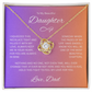 Gift for Daughter "To My Beautiful Daughter, Love Dad" Love Knot Necklace