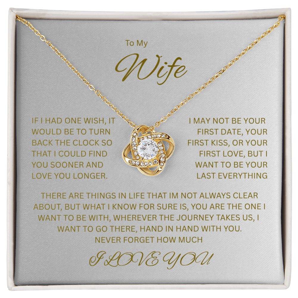 Made for the woman I love; The Irresistible "Love Knot Necklace" "To My Wife"