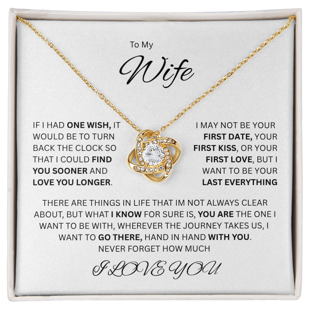 Made for the woman I love; The Irresistible "Love Knot Necklace" "To My Wife"