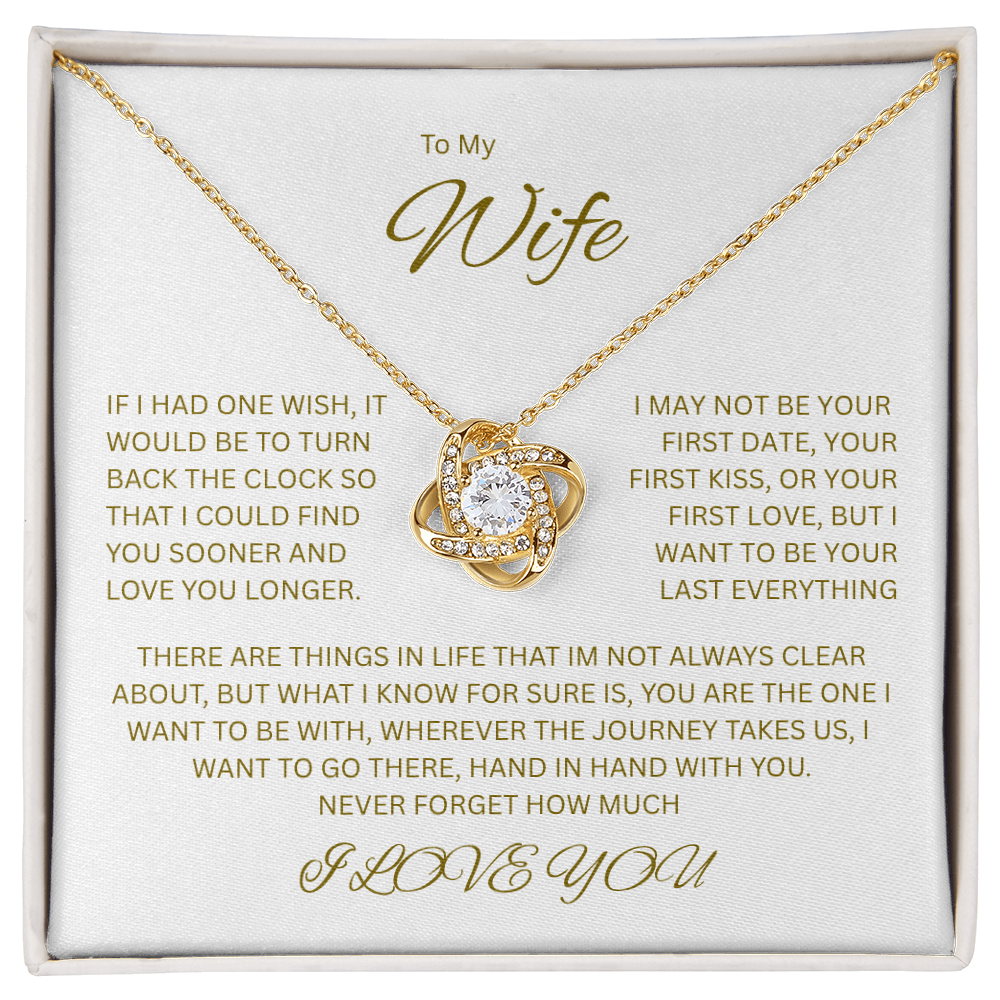 Made for the woman I love; The Irresistible "Love Knot Necklace" "To My Wife"