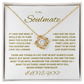 Charming Love Knot Necklace "To My Soulmate"