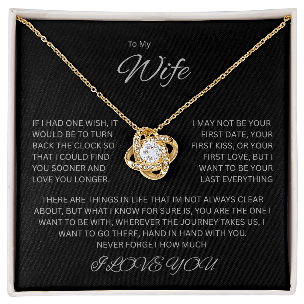 Made for the woman I love; The Irresistible "Love Knot Necklace" "To My Wife"