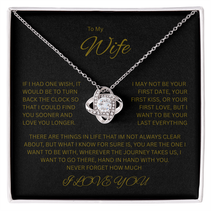Made for the woman I love; The Irresistible "Love Knot Necklace" "To My Wife"