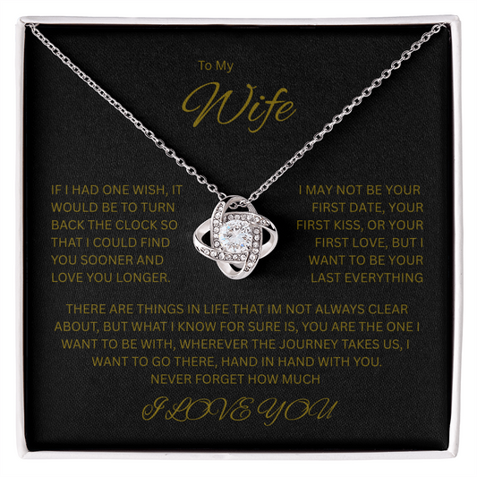 Made for the woman I love; The Irresistible "Love Knot Necklace" "To My Wife"