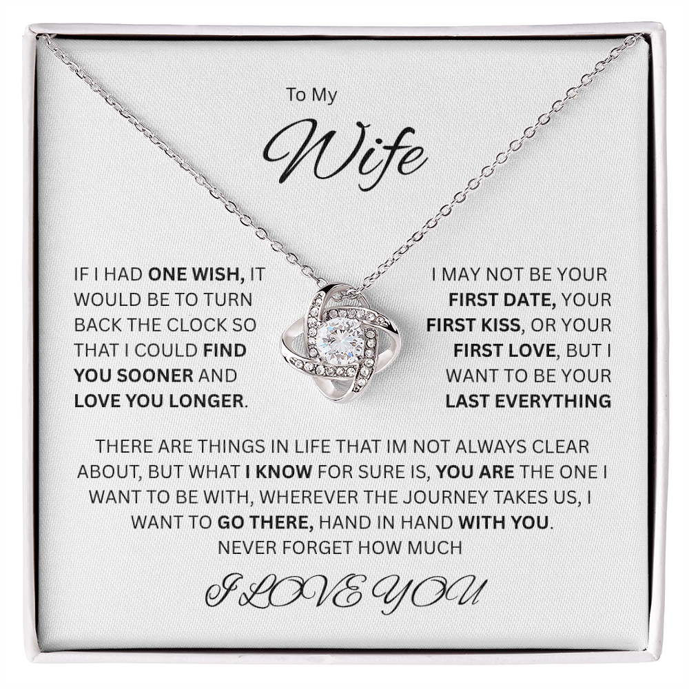 Made for the woman I love; The Irresistible "Love Knot Necklace" "To My Wife"