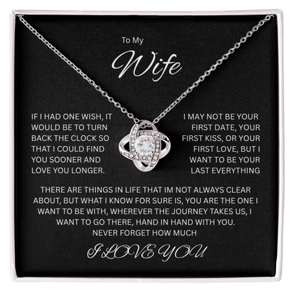 Made for the woman I love; The Irresistible "Love Knot Necklace" "To My Wife"