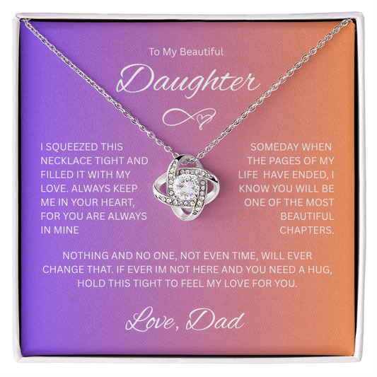 Gift for Daughter "To My Beautiful Daughter, Love Dad" Love Knot Necklace