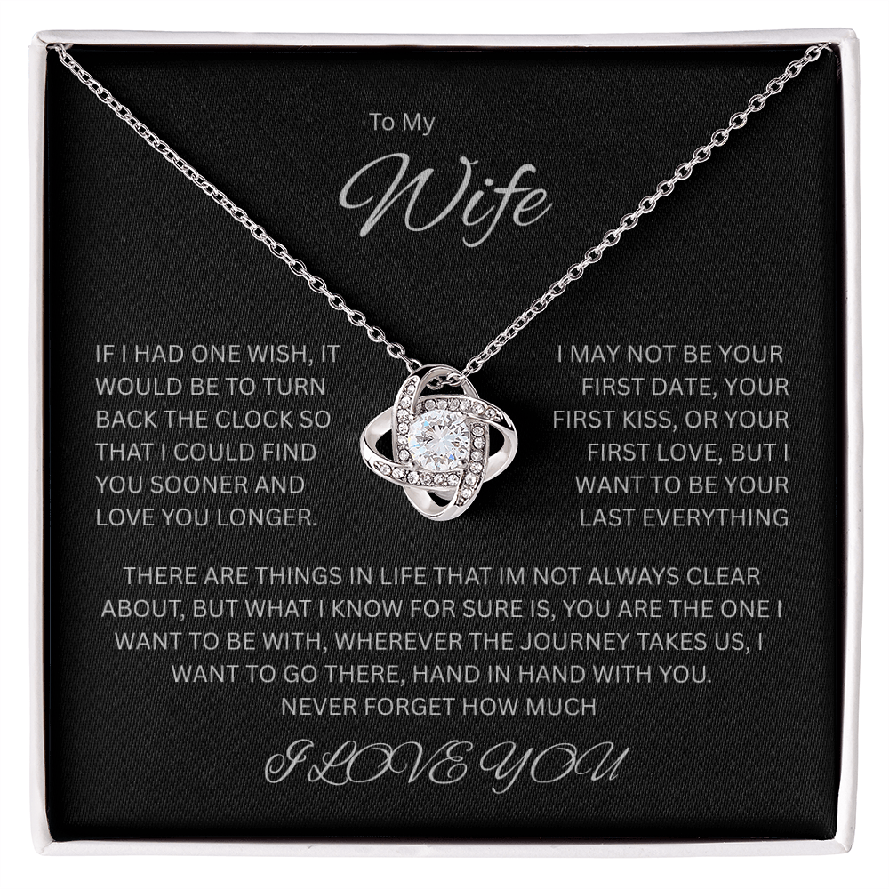 Made for the woman I love; The Irresistible "Love Knot Necklace" "To My Wife"