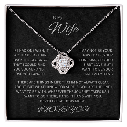 Made for the woman I love; The Irresistible "Love Knot Necklace" "To My Wife"