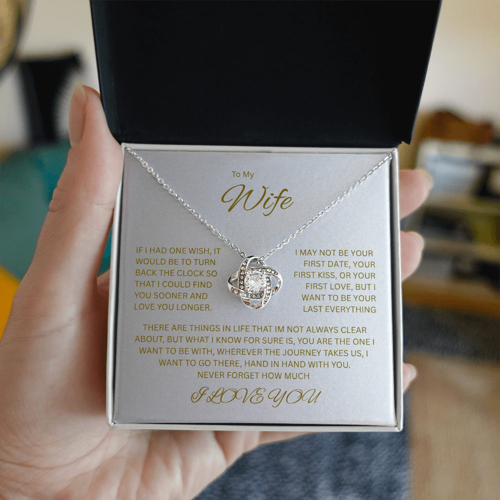 Made for the woman I love; The Irresistible "Love Knot Necklace" "To My Wife"