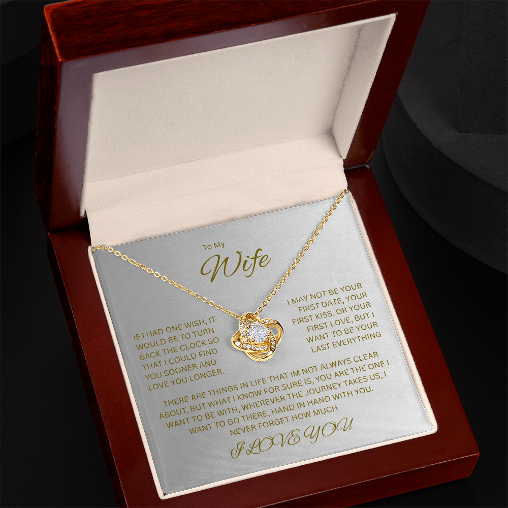 Made for the woman I love; The Irresistible "Love Knot Necklace" "To My Wife"