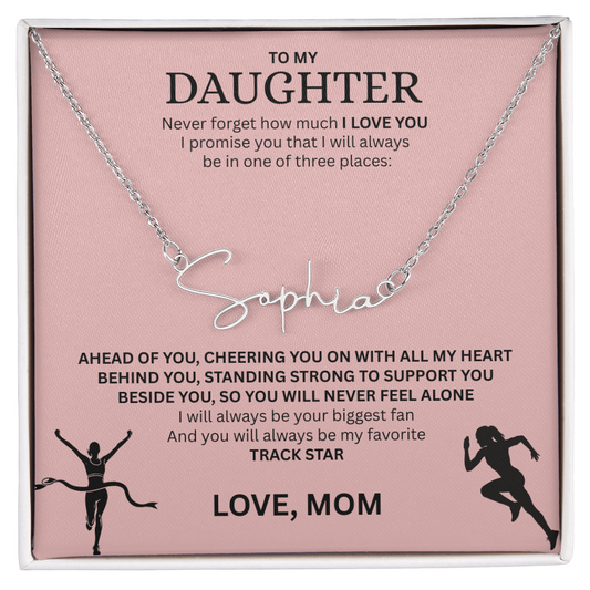 Commend your daughters hard work with this gift; the "Signature Name Necklace"