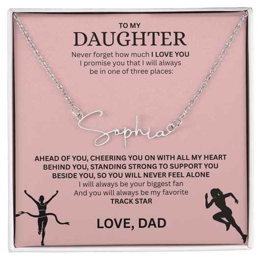 Commend your daughters hard work with this gift; the "Signature Name Necklace"