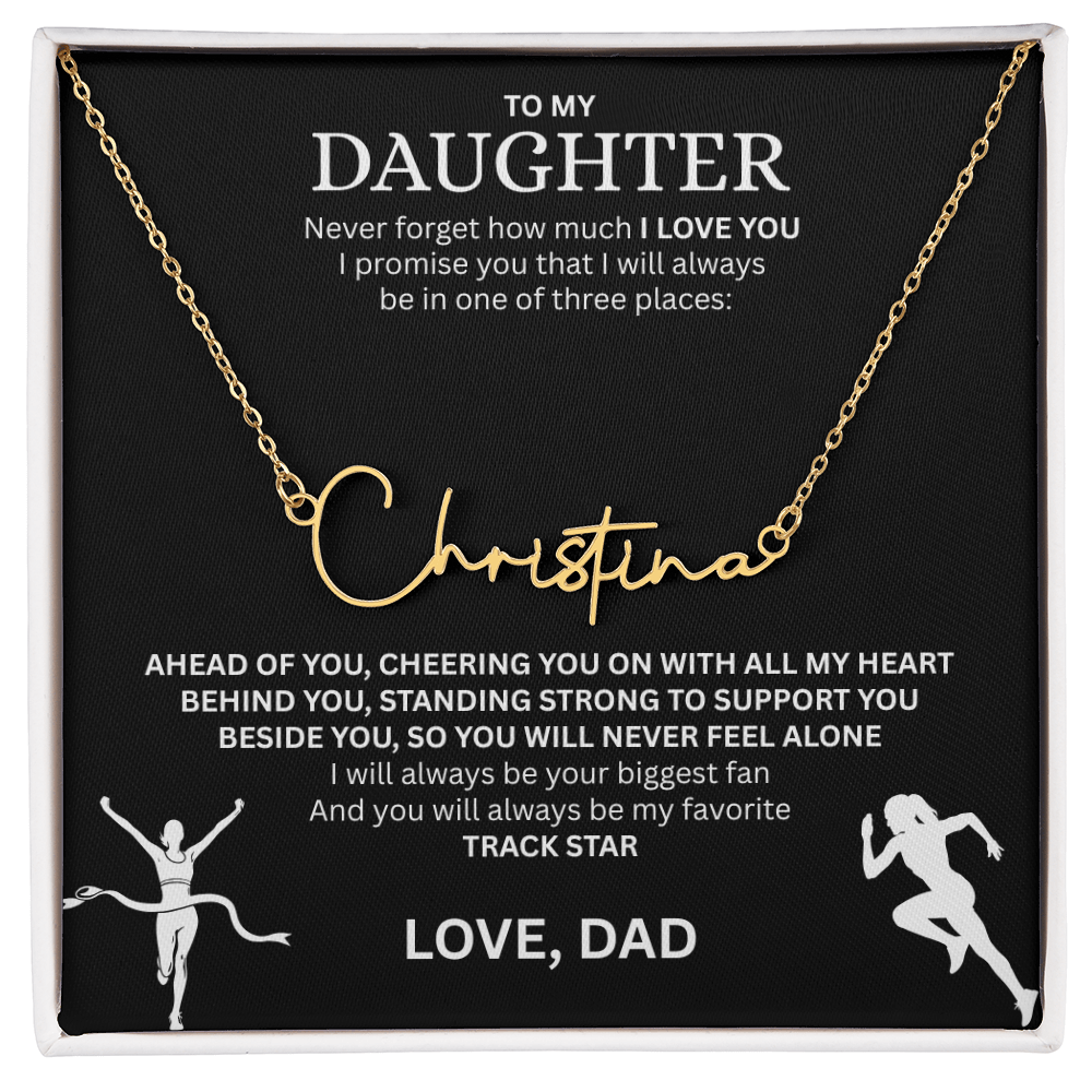 Commend your daughters hard work with this gift; the "Signature Name Necklace"
