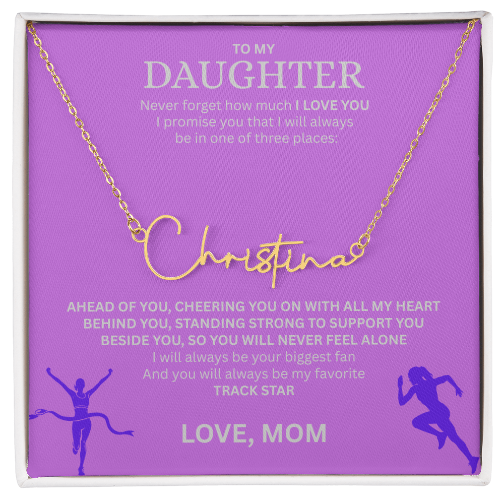 Commend your daughters hard work with this gift; the "Signature Name Necklace"