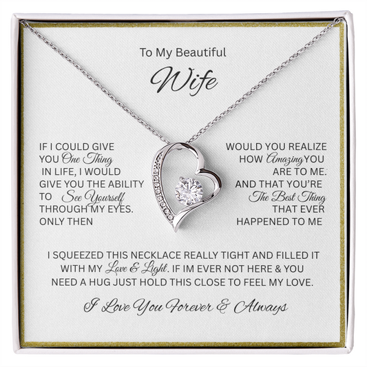 Because she is your everything; The remarkable "Forever Love Necklace" "To My Beautiful Wife"