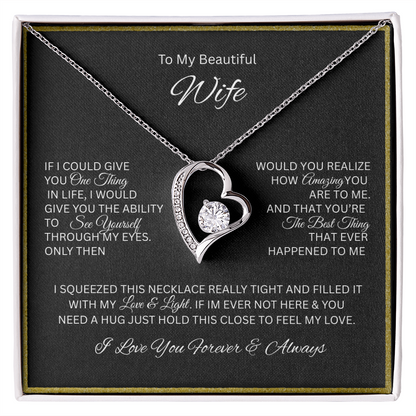 Because she is your everything; The remarkable "Forever Love Necklace" "To My Beautiful Wife"