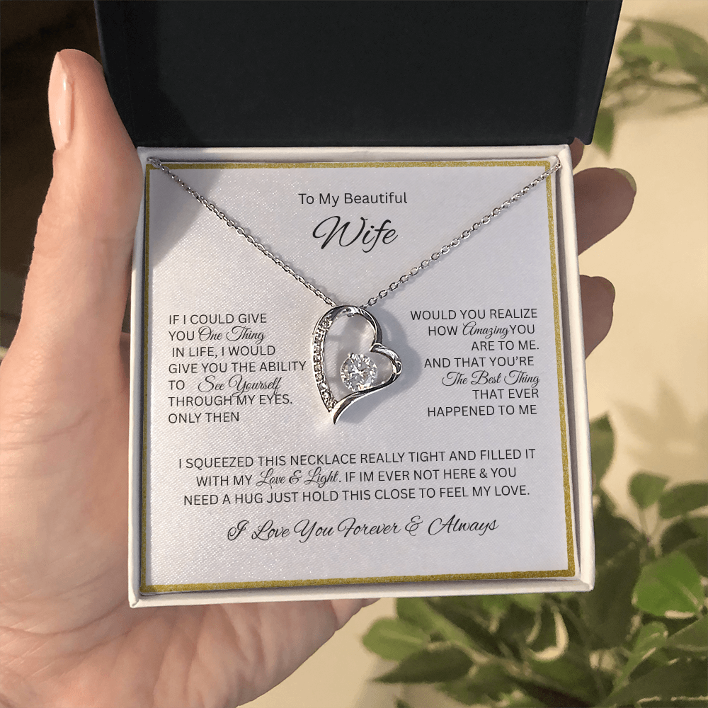 Because she is your everything; The remarkable "Forever Love Necklace" "To My Beautiful Wife"