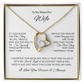 Because she is your everything; The remarkable "Forever Love Necklace" "To My Beautiful Wife"