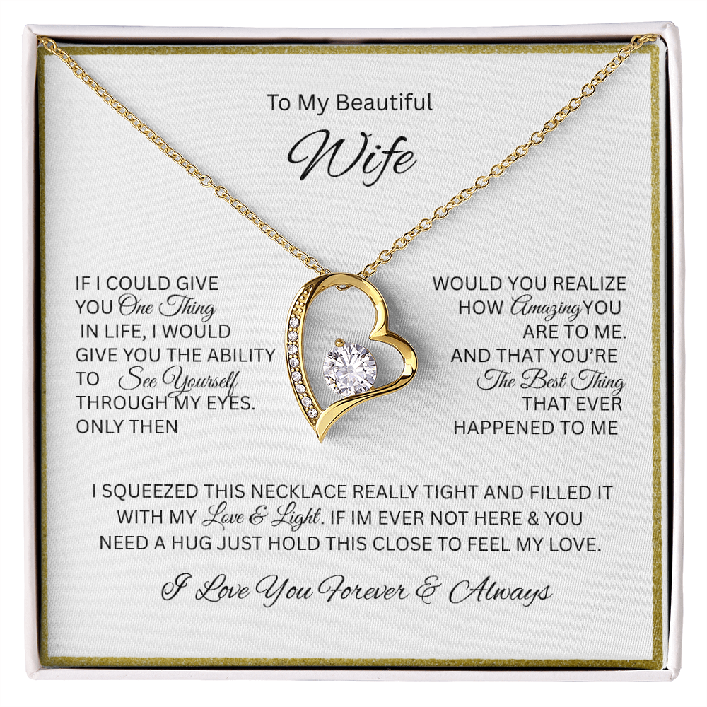 Because she is your everything; The remarkable "Forever Love Necklace" "To My Beautiful Wife"