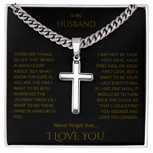 A Divine symbol of faith in Christ for "Your Husband"; Artisan Cross w/ Cuban Chain
