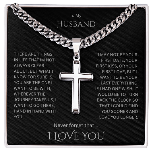 A Divine symbol of faith in Christ for "Your Husband"; Artisan Cross w/ Cuban Chain