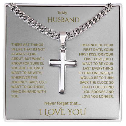A Divine symbol of faith in Christ for "Your Husband"; Artisan Cross w/ Cuban Chain