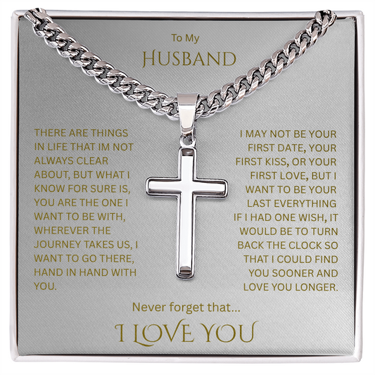 A Divine symbol of faith in Christ for "Your Husband"; Artisan Cross w/ Cuban Chain
